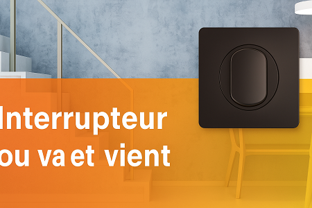 interrupteur ou va et vient